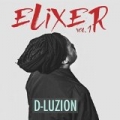 Elixer, Vol. 1 [Explicit] by D-Luzion