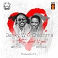 All I Want Is You by Banky W & Chidinma