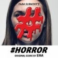 #Horror Original Score by EMA