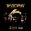 Kyrie Irving (Remix) [feat. Maino, Uncle Murda, Troy Ave & Young Lito] [Explicit] by Bleezy