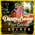 Fish Grease (Deluxe Edition) by Danny Boone