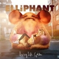 Living Life Golden [Explicit] by Elliphant