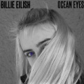 Ocean Eyes by Billie Eilish