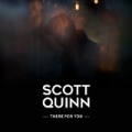 There for You by Scott Quinn