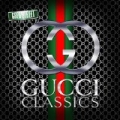 Gucci Classics [Explicit] by Gucci Mane