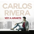 Voy a Amarte by Carlos Rivera