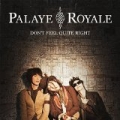 Don't Feel Quite Right by Palaye Royale