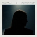 Pretty Stranger by Miggy Milla