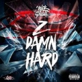 2damnhard [Explicit] by Nick Pratt