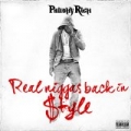 Real Niggas Back In Style [Explicit] by Philthy Rich