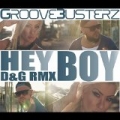 Hey Boy (D&g Remix) by Groovebusterz