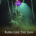 Burn Like the Sun by Purplehed