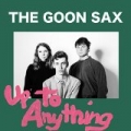 Up to Anything by The Goon Sax