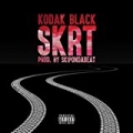 Skrt [Explicit] by Kodak Black