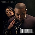Don't Get No Betta by Timbaland feat. Mila J