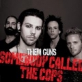 Somebody Called the Cops by Them Guns