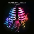 In Our Bones by Against the Current
