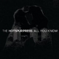 All You Know by The Hotspur Press
