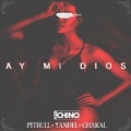 Ay Mi Dios by Yandel & Chacal IAmChino feat. Pitbull