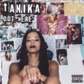 Out Here [Explicit] by Tanika