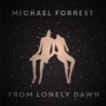 From Lonely Dawn by Michael Forrest