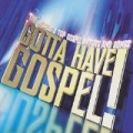 Gotta Have Gospel by Various artists