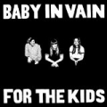 For The Kids by Baby In Vain