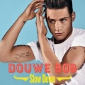 Slow Down by Douwe Bob