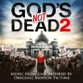 God's Not Dead 2 (Music from and inspired by the Original Motion Picture) by Various