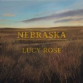 Nebraska (Radio Edit) by Lucy Rose