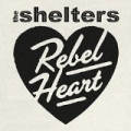 Rebel Heart by The Shelters