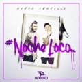 Noche Loca by Pasabordo