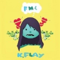 FML [Explicit] by K.Flay