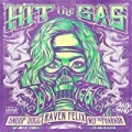 Hit the Gas (feat. Snoop Dogg & Nef the Pharaoh) [Explicit] by Raven Felix