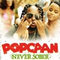 Never Sober - Single [Explicit] by Popcaan