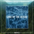Lake By the Ocean by Maxwell