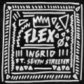 Flex [Explicit] by Ingrid feat. Sevyn Streeter