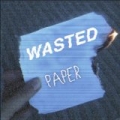 Wasted Paper by Josh Levi