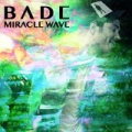 Miracle Wave by Bade