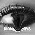 Diamond Days by Cruel Youth