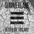 Better off This Way by Summerlane