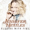Playing With Fire by Jennifer Nettles