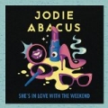 She's In Love With The Weekend by Jodie Abacus