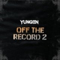 Off the Record 2 by Yungen