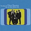 Hey Girl Don't Bother Me: The Best Of The Tams by The Tams