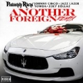 Another Foreign (Remix) [feat. Johnny Cinco, Jazz Lazer, Yowda & Zoey Dollaz) - Single [Explicit] by Philthy Rich