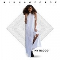 My Blood by AlunaGeorge
