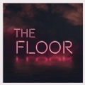 The Floor by Lovecoast