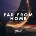 Far From Home by Gareth Emery feat. Gavrielle