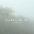 Live in Rio by New Tide Orquesta